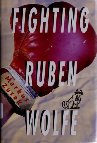 Markus Zusak: Fighting Ruben Wolfe (2001, Arthur A. Levine Books)