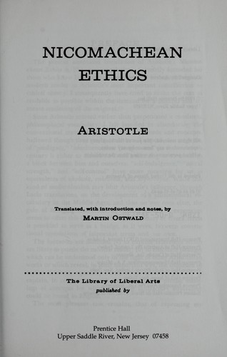 Aristotle, Terence Irwin, Aristotle;  And Critical Notes  Analysis  Translator  J.E.C. Welldon, C. D. C. Reeve: Nicomachean ethics (1999, Prentice Hall)