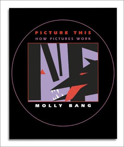 Molly Bang: Picture This (2001, Tandem Library)