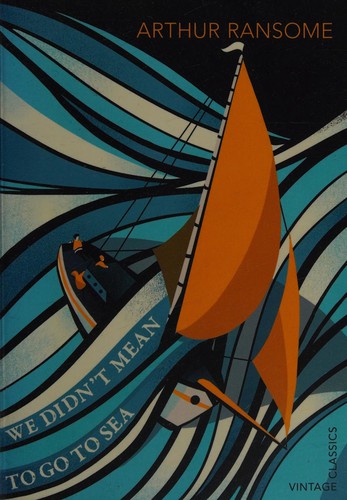 Arthur Ransome: We Didn't Mean to Go to Sea (2014, Penguin Random House)