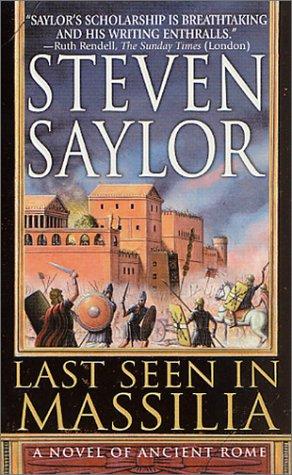 Steven Saylor: Last Seen in Massilia (Paperback, 2001, St. Martin's Minotaur)