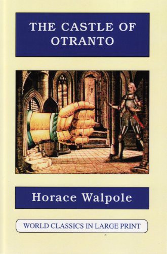 Horace Walpole: The Castle of Otranto (Paperback, 2012, The Large Print Book Company)