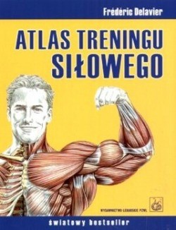 Frédéric Delavier: Atlas treningu siłowego (Polish language, 2009, Wydawnictwo Lekarskie PZWL)