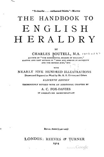 Charles Boutell: The handbook to English heraldry (1914, Reeves & Turner)