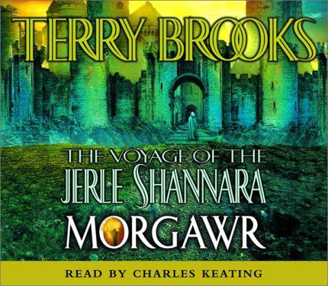 Terry Brooks: Morgawr (The Voyage of the Jerle Shannara, Book 3) (AudiobookFormat, 2002, Random House Audio)