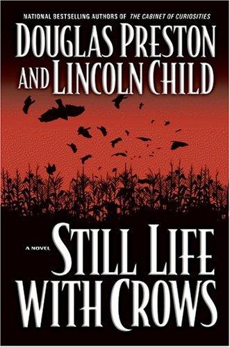 Douglas Preston: Still life with crows (2003, Warner Books)