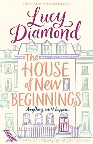 Lucy Diamond: The House of New Beginnings (Hardcover, 2017, imusti, MACMILLAN)