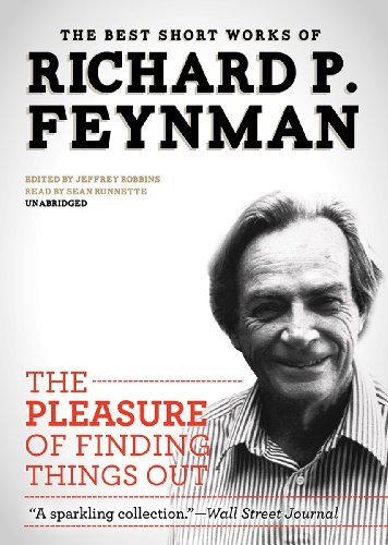 Richard P. Feynman, Sean Runnette: The Pleasure of Finding Things Out (AudiobookFormat, 2013, Blackstone Audiobooks, Blackstone Audio, Inc.)