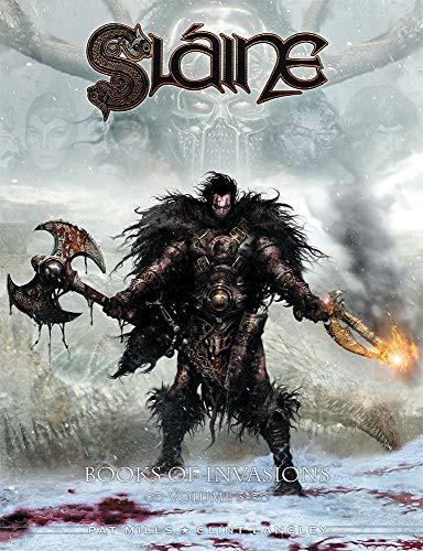 Pat Mills, Clint Langley: Slaine : The Books of Invasions : v. 3 (Hardcover, 2007, Rebellion Publishing, REBCA)