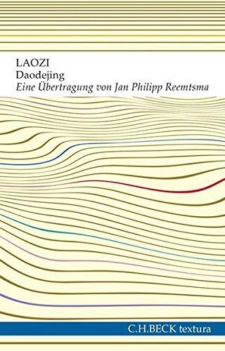 Laozi: Daodejing der Weg der Weisheit und der Tugend (German language, 2017)