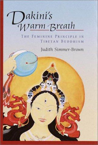 Judith Simmer-Brown: Dakini's warm breath (2001, Shambhala, Distributed in the United States by Random House)