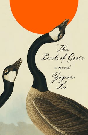 Yiyun Li: Book of Goose (Hardcover, 2022, Farrar, Straus & Giroux)