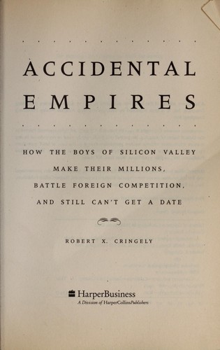 Robert X. Cringely: Accidental empires (1993, Harper Business)