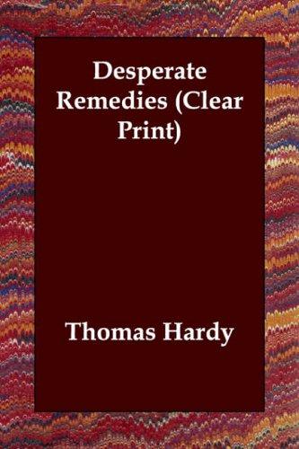 Thomas Hardy: Desperate Remedies (Clear Print) (Paperback, 2003, Echo Library)