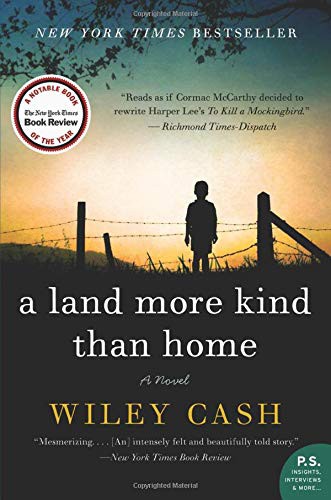 Wiley Cash: A Land More Kind Than Home (Paperback, 2013, William Morrow Paperbacks, William Morrow & Company)