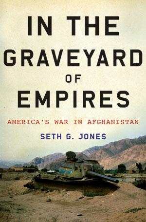 Seth G. Jones: In the graveyard of empires (Hardcover, 2009, W.W. Norton)