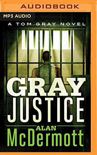 James Langton, Alan McDermott: Gray Justice (AudiobookFormat, 2015, Brilliance Audio)