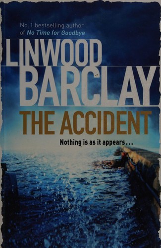 Linwood Barclay: The accident (2012, Orion)