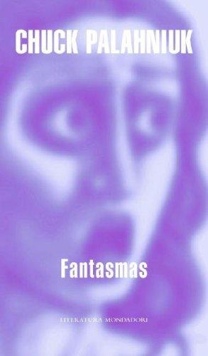 Chuck Palahniuk: Fantasmas (Paperback, Spanish language, 2007, Random House Mondadori)