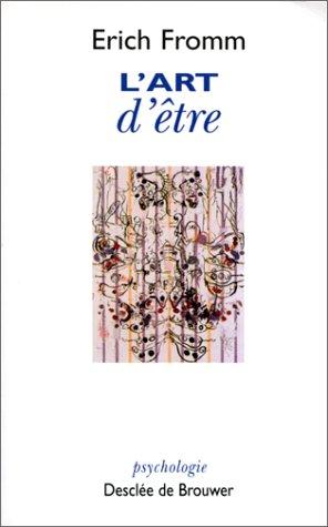 Erich Fromm: LÂart dÂÃªtre (Paperback, 2000, Editions DesclÃ©e de Brouwer)