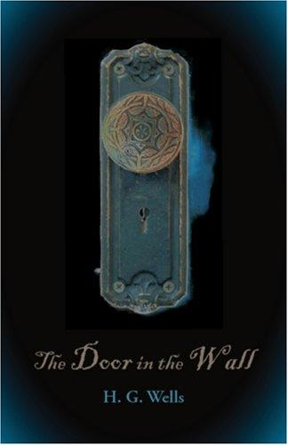 H. G. Wells: The Door in the Wall (Paperback, 2006, Waking Lion Press)