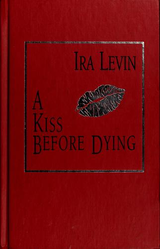 Ira Levin: A kiss before dying (1999, ImPress Mystery)