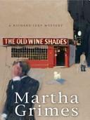 Martha Grimes: The Old Wine Shades (Hardcover, 2006, Wheeler Publishing)