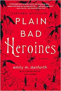 Emily M. Danforth, Sara Lautman: Plain Bad Heroines (Paperback, William Morrow Paperbacks)