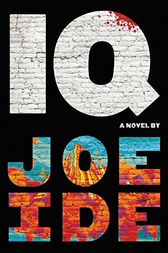 Joe Ide: IQ (Paperback, 2017, Mulholland Books)