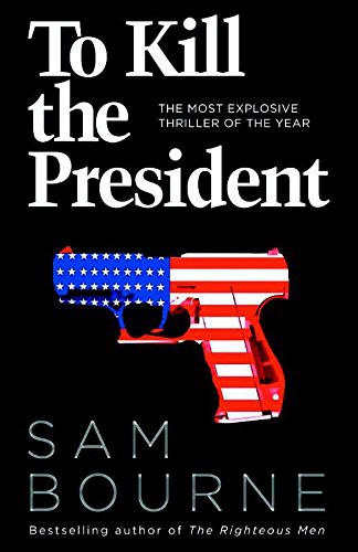 BOURNE  SAM: TO KILL THE PRESIDENT* (Paperback, 2017, HARPER COLLINS)
