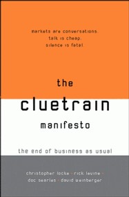 David Weinberger, Christopher Locke, Rick Levine, Doc Searls: The Cluetrain Manifesto (Paperback, 2001, Perseus Books Group)