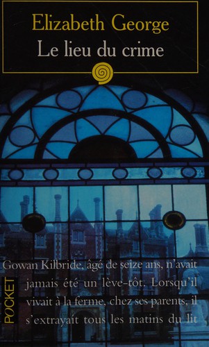 Elizabeth George: Le lieu du crime (French language, 1992, Presses de la Cité)