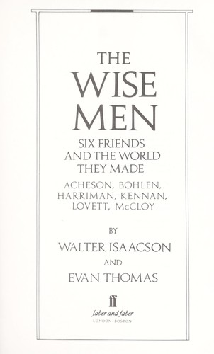Walter Isaacson: The wise men (1986, Faber and Faber)