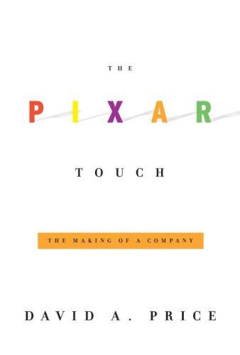 David A. Price, David A. Price: The Pixar Touch (Hardcover, 2008, Knopf)