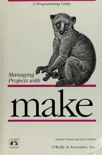 Andy Oram: Managing projects with Make (1991, O'Reilly & Associates)