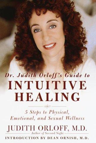 Judith Orloff: Dr. Judith Orloff's guide to intuitive healing (2000, Times Books)