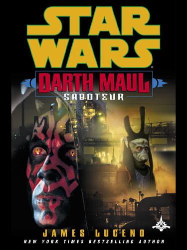 James Luceno: Darth Maul: Saboteur (EBook, 2001, Random House Publishing Group)