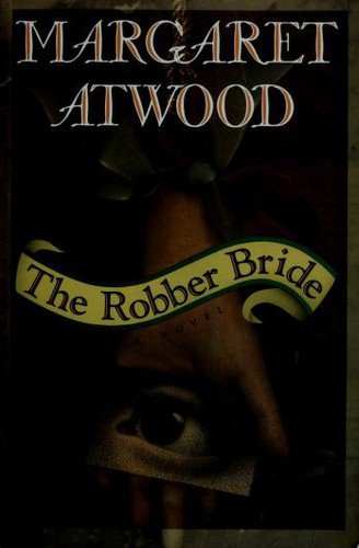 Margaret Atwood: The robber bride (1993, Nan A. Talese/Doubleday)