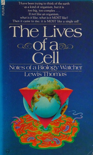 Lewis Thomas: The lives of a cell (1976, Futura)