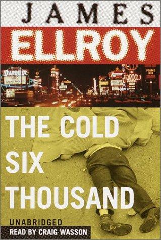 James Ellroy: The Cold Six Thousand (2001, Random House Audio)