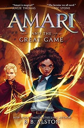 B. B. Alston: Amari and the Great Game #2 (2022, HarperCollins Publishers)