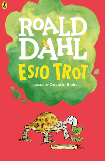 Roald Dahl, Quentin Blake: Esio Trot (2012, Penguin Books, Limited)