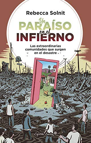 Rebecca Solnit: Un Paraíso en el infierno (Paperback, español language, 2020, Capitán Swing, CAPITÁN SWING)