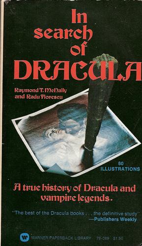 Raymond T. McNally, Radu Florescu: In Search of Dracula (Paperback, 1973, Warner Books)