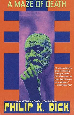 Philip K. Dick: A maze of death (1994, Vintage Books)