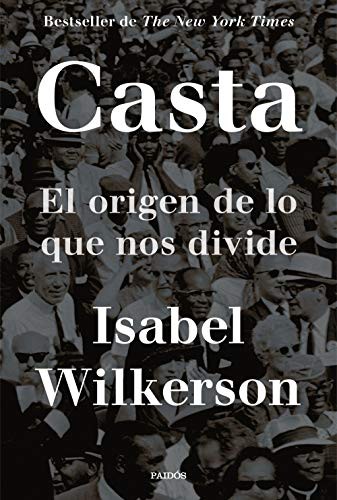 Isabel Wilkerson, Antonio Francisco Rodríguez Esteban: Casta (Paperback, Spanish language, 2021, Ediciones Paidós)