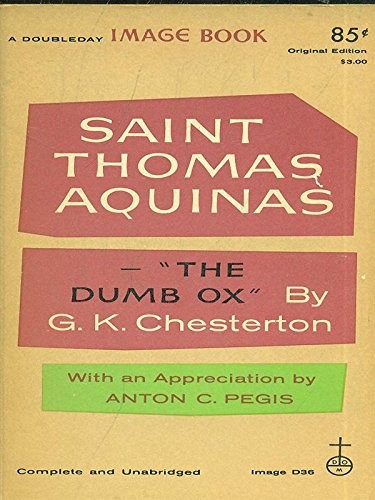 Gilbert Keith Chesterton: Saint Thomas Aquinas (1956, Doubleday)