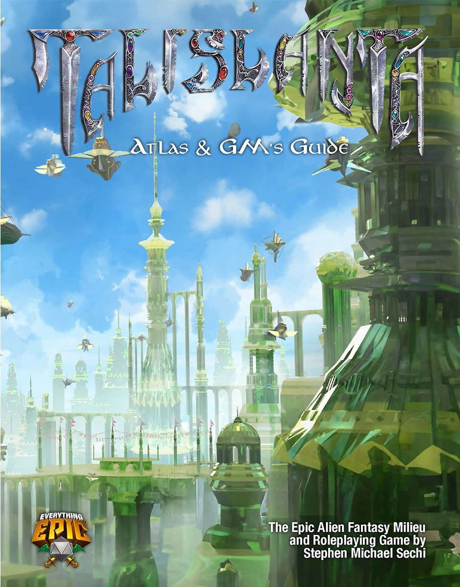 Stephan Michael Sechi, Christopher Batarlis: Talislanta Atlas & GMs Guide - Epic Edition (Hardcover, 2024, Everything Epic)