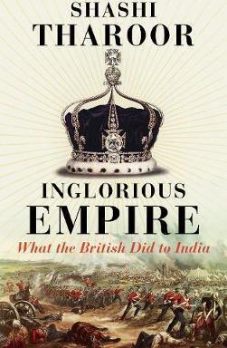 Shashi Tharoor: Inglorious Empire: what the British did to India (2017)