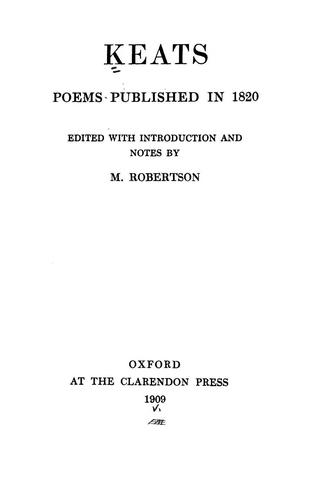 John Keats: Keats: poems published in 1820 (1909, Clarendon Press)